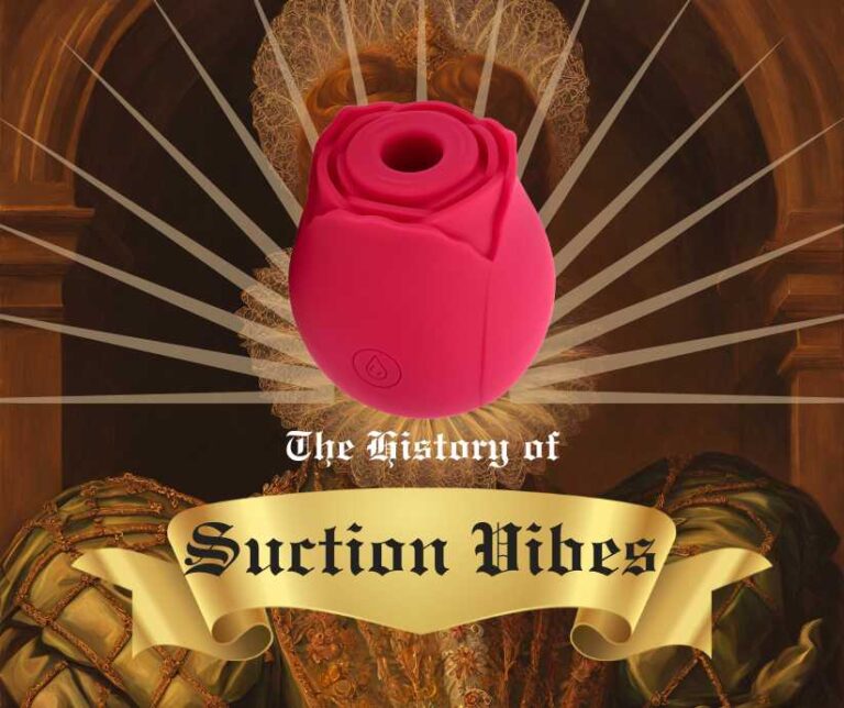 The History of Suction Vibes, with a rose vibrator